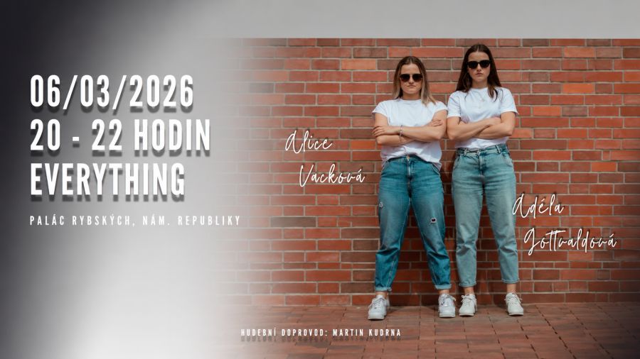 6. 3 .2026 Koncert Alice Vackové a Adély Gottvaldové Everything